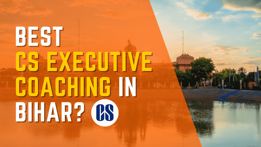 Best 
CS Executive Coaching in Bihar?